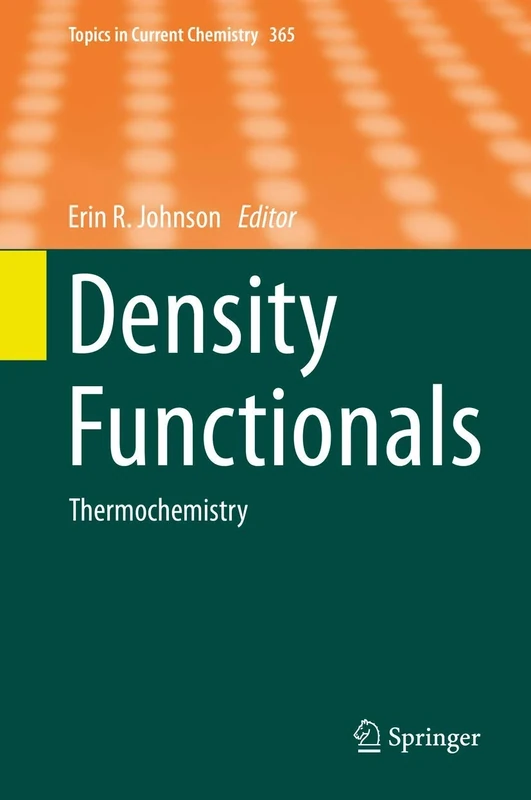 Density Functionals: Thermochemistry: 365 (Topics in Current Chemistry, 365)