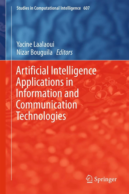 Artificial Intelligence Applications in Information and Communication Technologies: 607 (Studies in Computational Intelligence, 607)