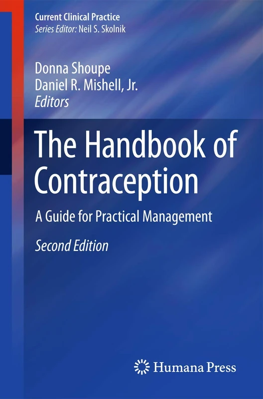 The Handbook of Contraception: A Guide for Practical Management (Current Clinical Practice)