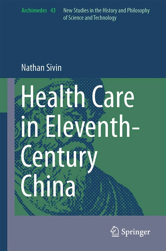 Health Care in Eleventh-Century China: 43 (Archimedes, 43)