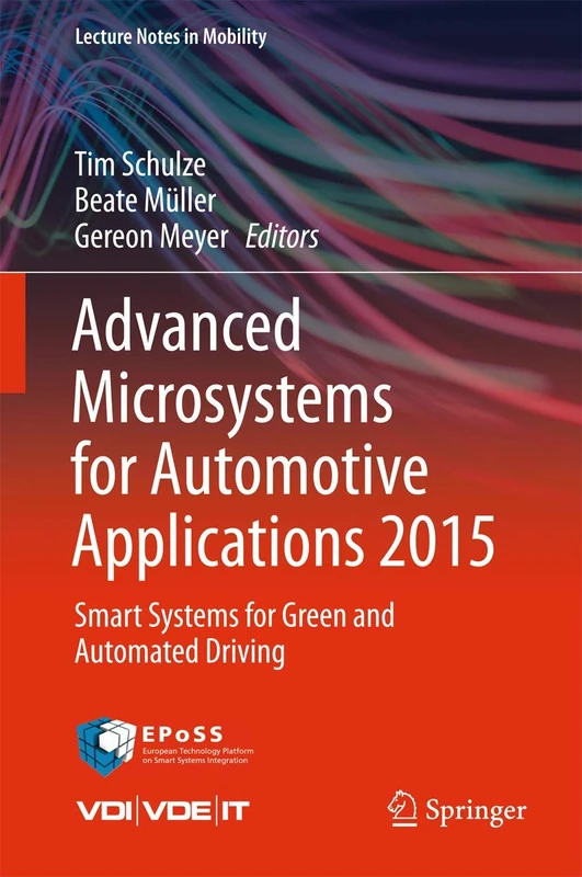 Advanced Microsystems for Automotive Applications 2015: Smart Systems for Green and Automated Driving (Lecture Notes in Mobility) - Image 1