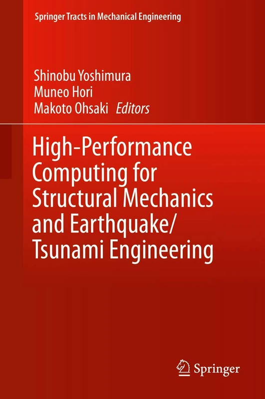 High-Performance Computing for Structural Mechanics and Earthquake/Tsunami Engineering (Springer Tracts in Mechanical Engineering)
