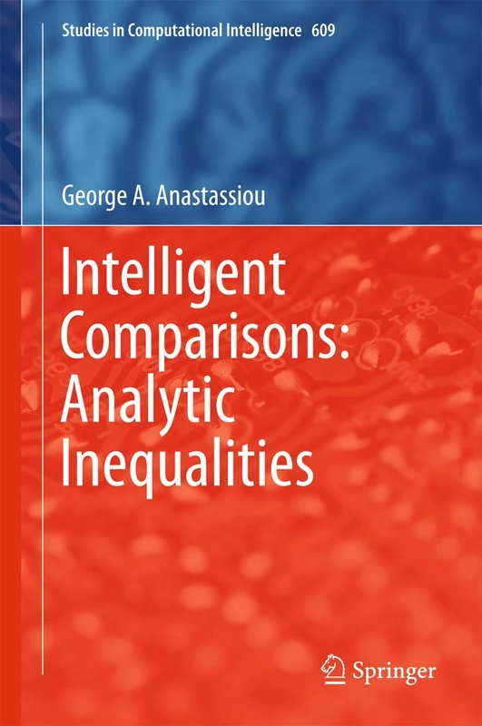 Intelligent Comparisons: Analytic Inequalities: 609 (Studies in Computational Intelligence, 609)