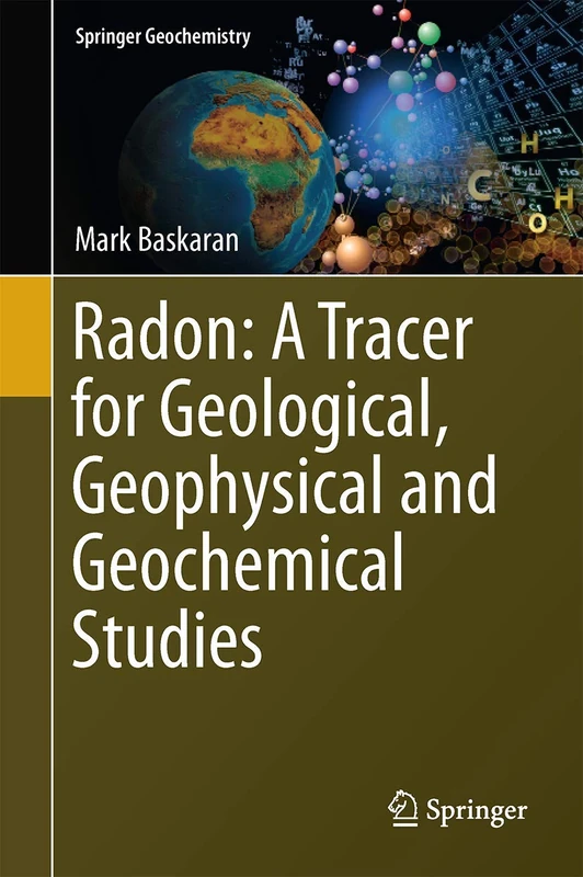 Radon: A Tracer for Geological, Geophysical and Geochemical Studies (Springer Geochemistry)
