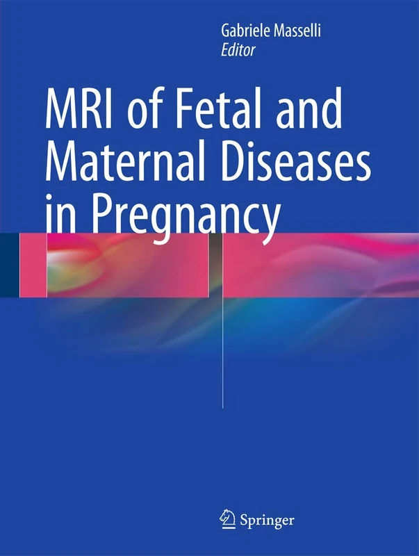 Springer - MRI of Fetal and Maternal Diseases in Pregnancy - Image 1
