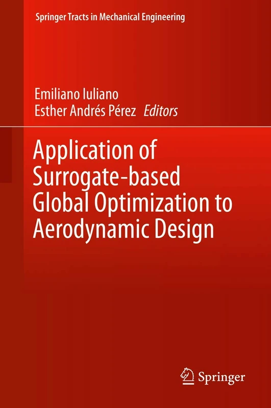 Application of Surrogate-based Global Optimization to Aerodynamic Design (Springer Tracts in Mechanical Engineering)