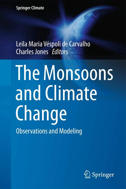 The Monsoons and Climate Change: Observations and Modeling (Springer Climate)
