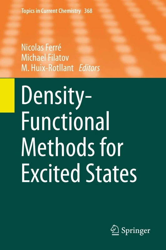 Density-Functional Methods for Excited States: 368 (Topics in Current Chemistry, 368)