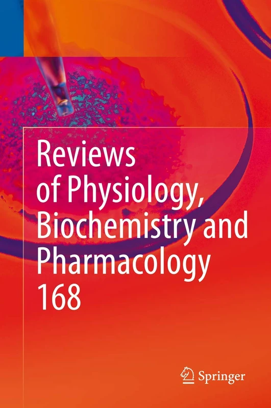 Reviews of Physiology, Biochemistry and Pharmacology: 168