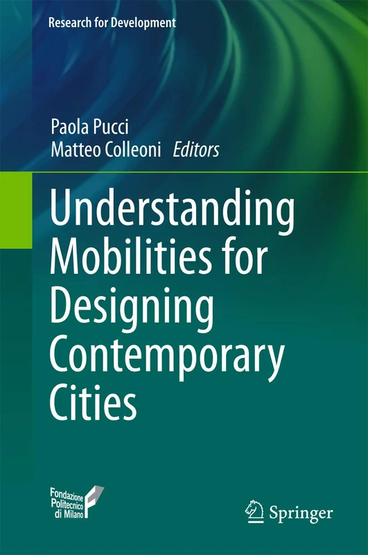 Understanding Mobilities for Designing Contemporary Cities (Research for Development)