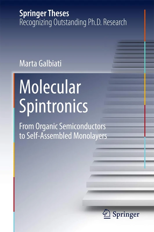 Molecular Spintronics: From Organic Semiconductors to Self-Assembled Monolayers (Springer Theses)