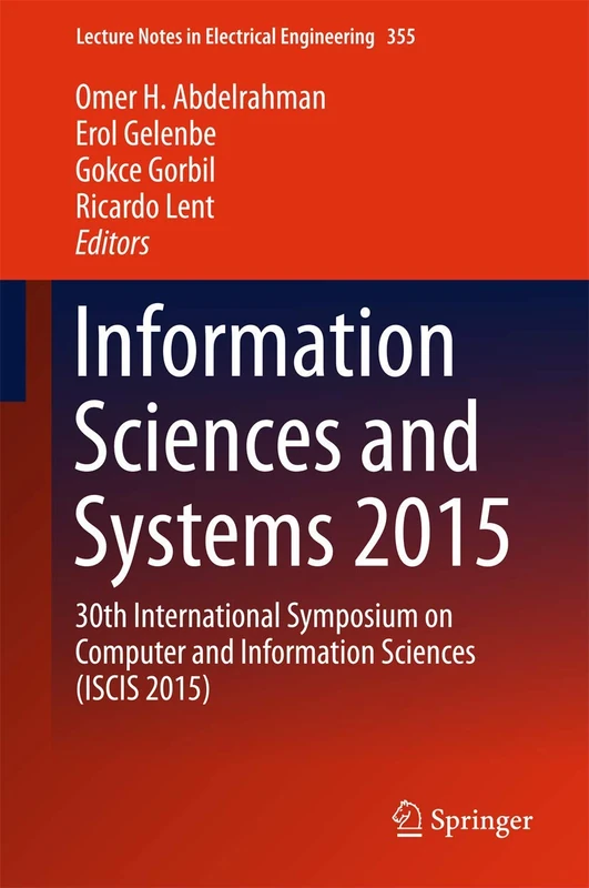 Information Sciences and Systems 2015: 30th International Symposium on Computer and Information Sciences (ISCIS 2015): 363 (Lecture Notes in Electrical Engineering, 363)