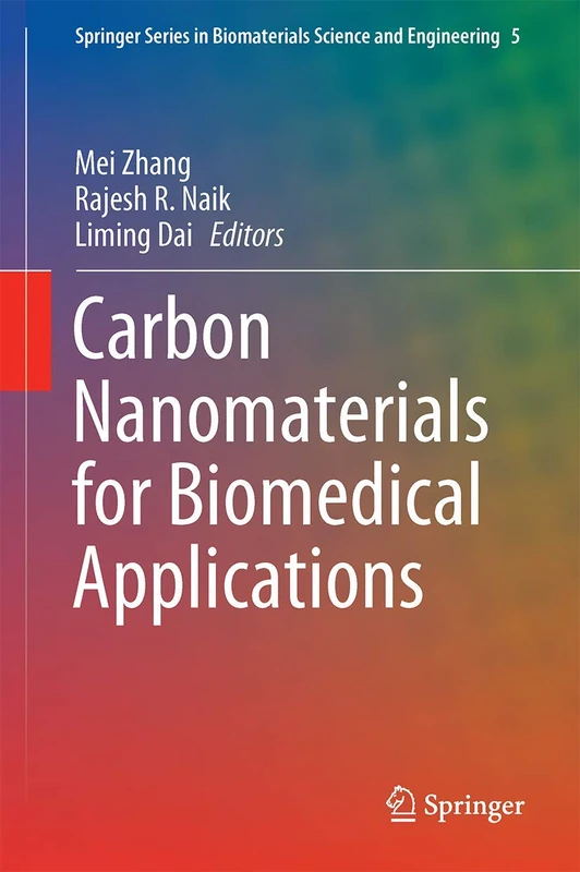 Carbon Nanomaterials for Biomedical Applications: 5 (Springer Series in Biomaterials Science and Engineering, 5)