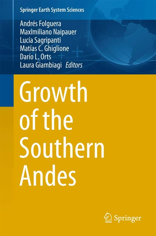 Growth of the Southern Andes (Springer Earth System Sciences)