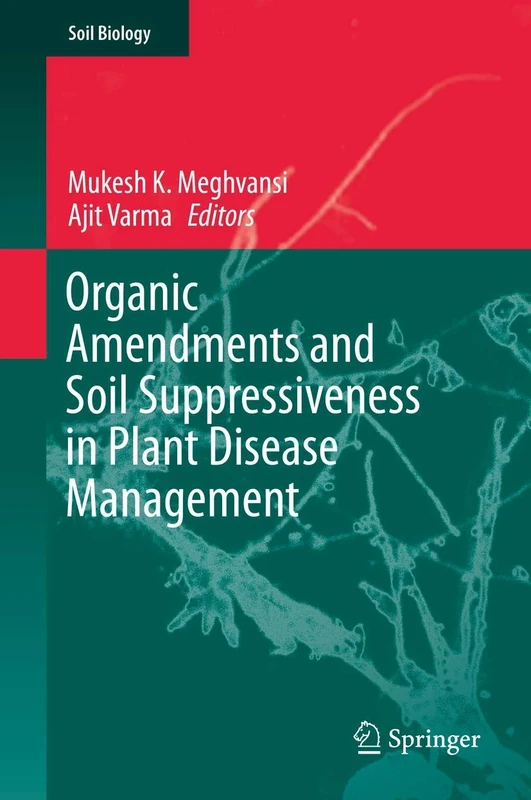 Organic Amendments and Soil Suppressiveness in Plant Disease Management: 46 (Soil Biology, 46) - Image 1