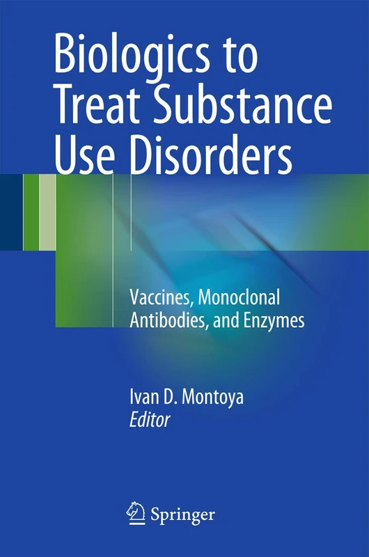 Biologics to Treat Substance Use Disorders: Vaccines, Monoclonal Antibodies, and Enzymes