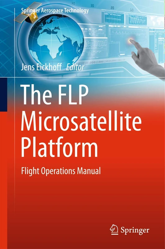 The FLP Microsatellite Platform: Flight Operations Manual (Springer Aerospace Technology)