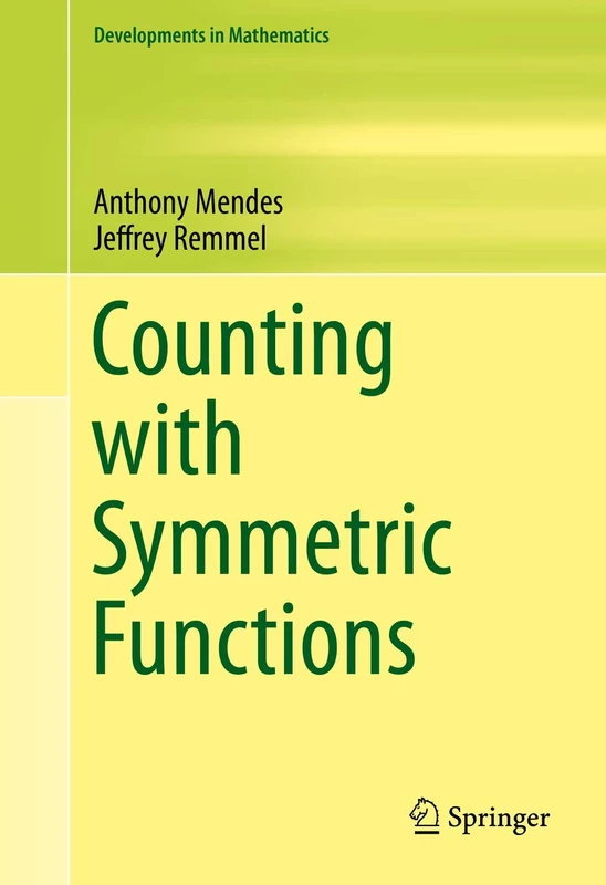 Counting with Symmetric Functions: 43 (Developments in Mathematics, 43)