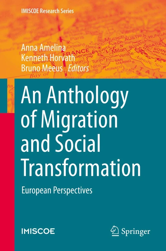 An Anthology of Migration and Social Transformation: European Perspectives: 0 (IMISCOE Research Series)