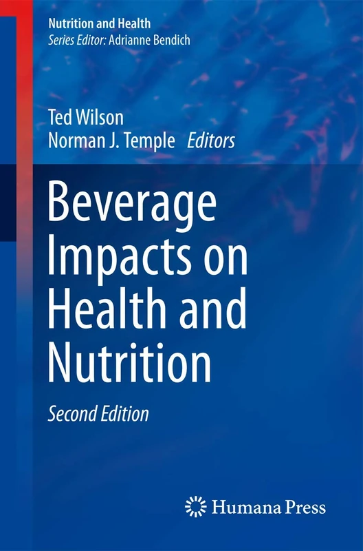 Beverage Impacts on Health and Nutrition: Second Edition (Nutrition and Health)