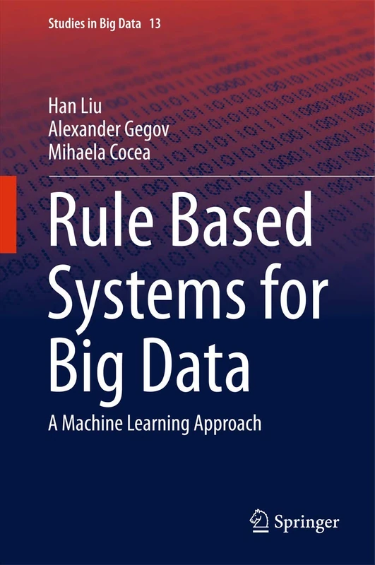 Rule Based Systems for Big Data: A Machine Learning Approach: 13 (Studies in Big Data, 13) - Image 1