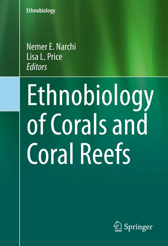 Springer - Ethnobiology of Corals and Coral Reefs Book