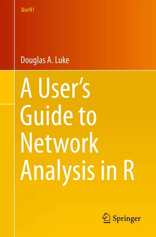 A User’s Guide to Network Analysis in R