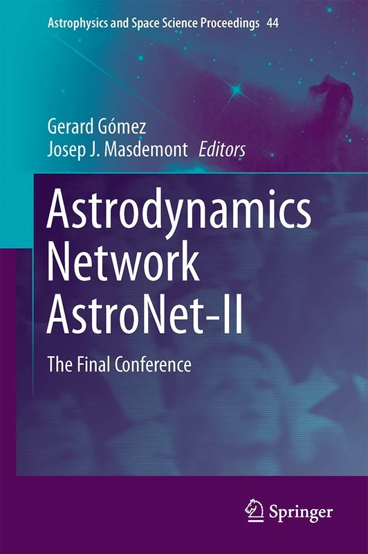 Astrodynamics Network AstroNet-II: The Final Conference: 44 (Astrophysics and Space Science Proceedings, 44) - Image 1
