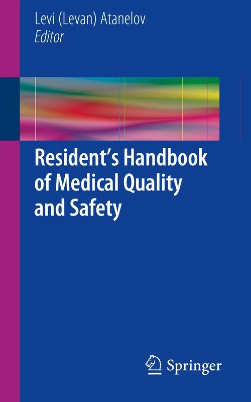 Resident’s Handbook of Medical Quality and Safety: A Book to Help You Make Your World a Better Place