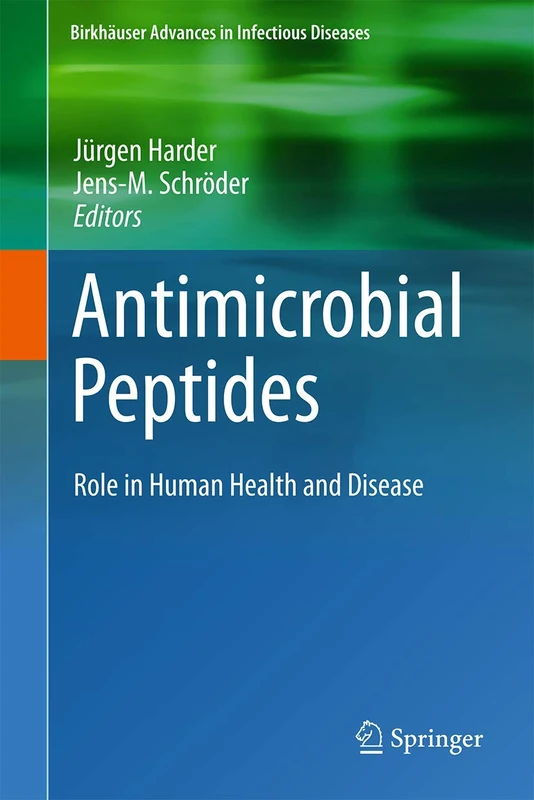 Antimicrobial Peptides: Role in Human Health and Disease (Birkhäuser Advances in Infectious Diseases)