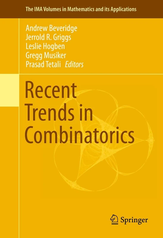 Recent Trends in Combinatorics: 159 (The IMA Volumes in Mathematics and its Applications, 159)