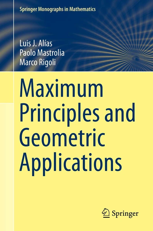 Maximum Principles and Geometric Applications: 0 (Springer Monographs in Mathematics)