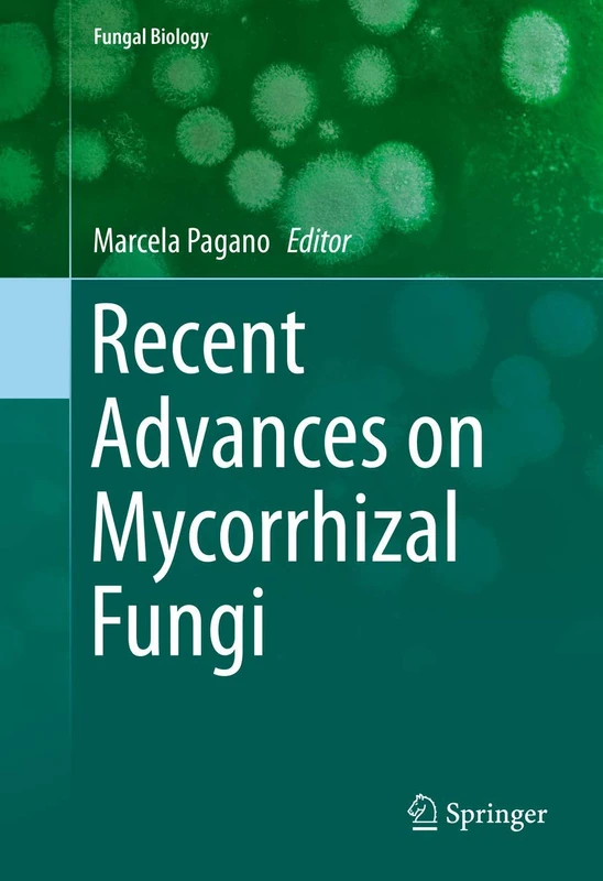 Recent Advances on Mycorrhizal Fungi: 0 (Fungal Biology)