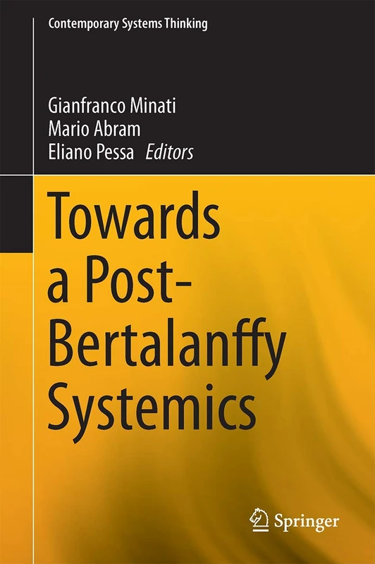 Towards a Post-Bertalanffy Systemics (Contemporary Systems Thinking)