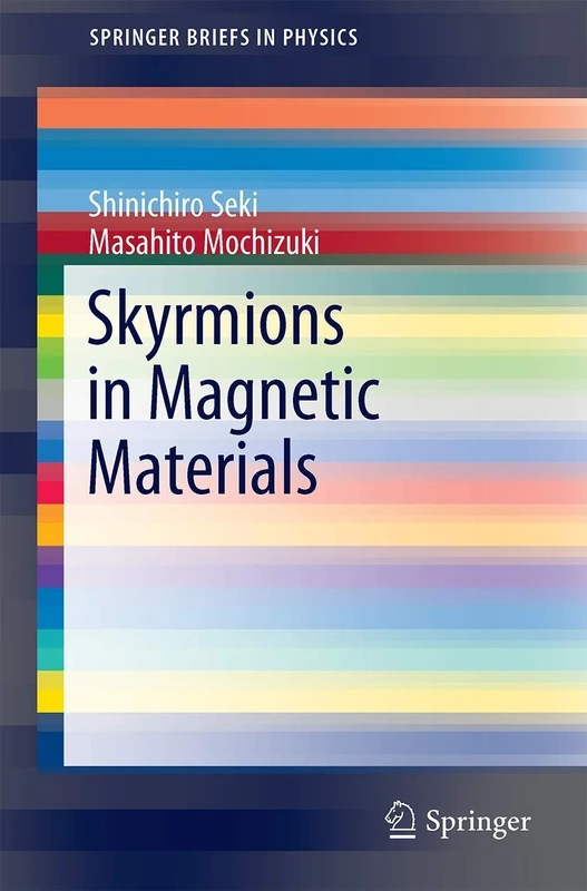 Skyrmions in Magnetic Materials (SpringerBriefs in Physics)