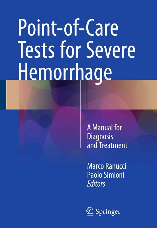 Point-of-Care Tests for Severe Hemorrhage: A Manual for Diagnosis and Treatment