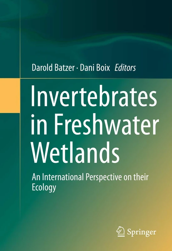 Invertebrates in Freshwater Wetlands: An International Perspective on their Ecology