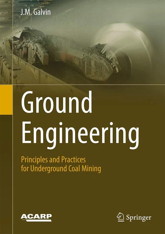 Ground Engineering - Principles and Practices for Underground Coal Mining