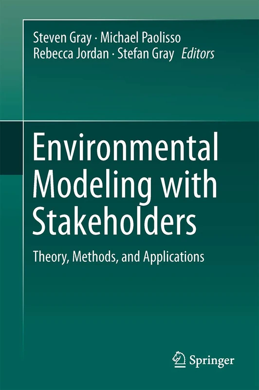 Environmental Modeling with Stakeholders: Theory, Methods, and Applications