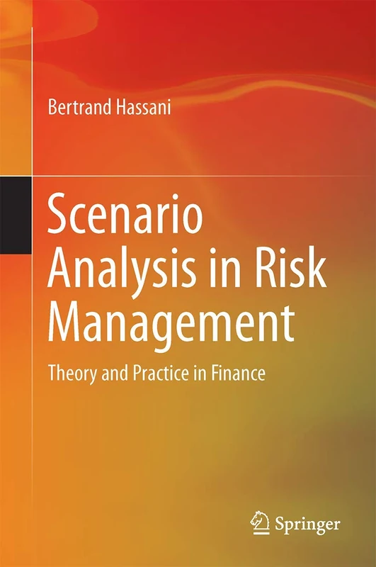Scenario Analysis in Risk Management: Theory and Practice in Finance