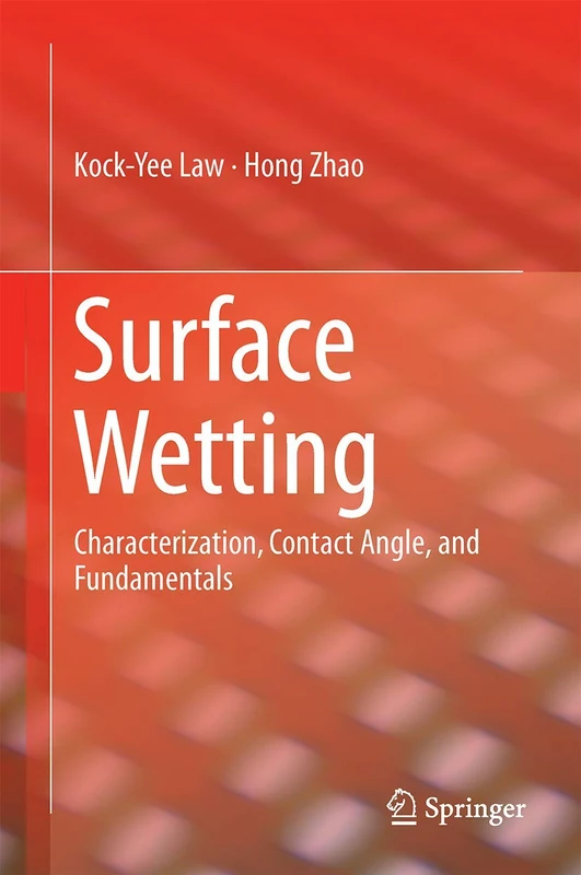 Surface Wetting: Characterization, Contact Angle, and Fundamentals