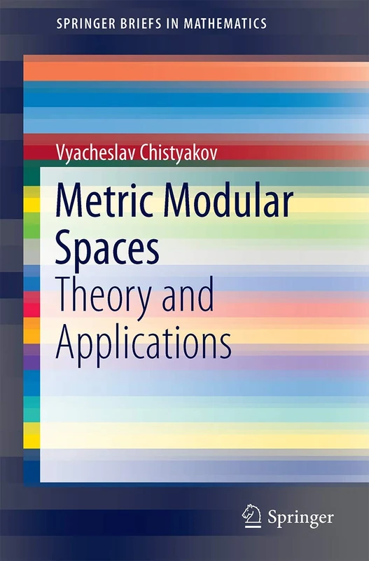 Metric Modular Spaces (SpringerBriefs in Mathematics)