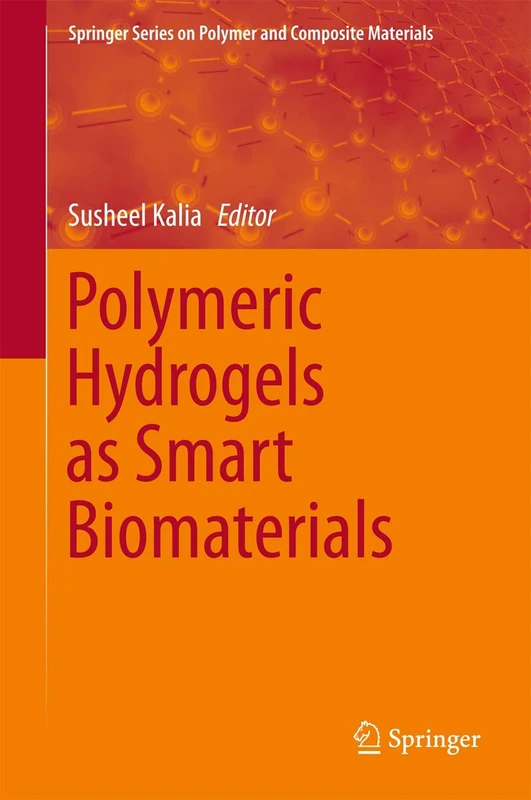 Polymeric Hydrogels as Smart Biomaterials (Springer Series on Polymer and Composite Materials)