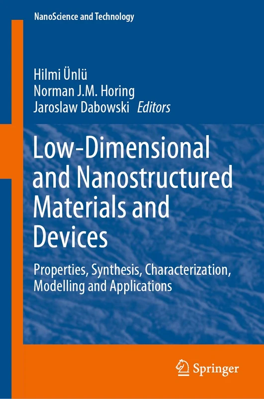Low-Dimensional and Nanostructured Materials and Devices: Properties, Synthesis, Characterization, Modelling and Applications (NanoScience and Technology)