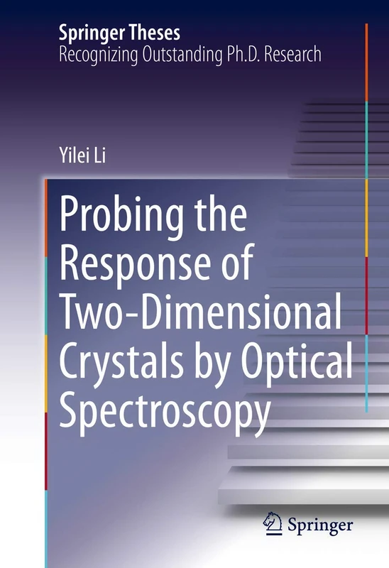 Probing the Response of Two-Dimensional Crystals by Optical Spectroscopy (Springer Theses)