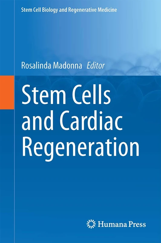 Stem Cells and Cardiac Regeneration: 0 (Stem Cell Biology and Regenerative Medicine) - Image 1