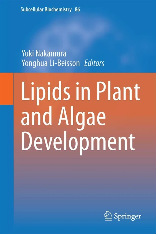 Lipids in Plant and Algae Development: 86 (Subcellular Biochemistry, 86)