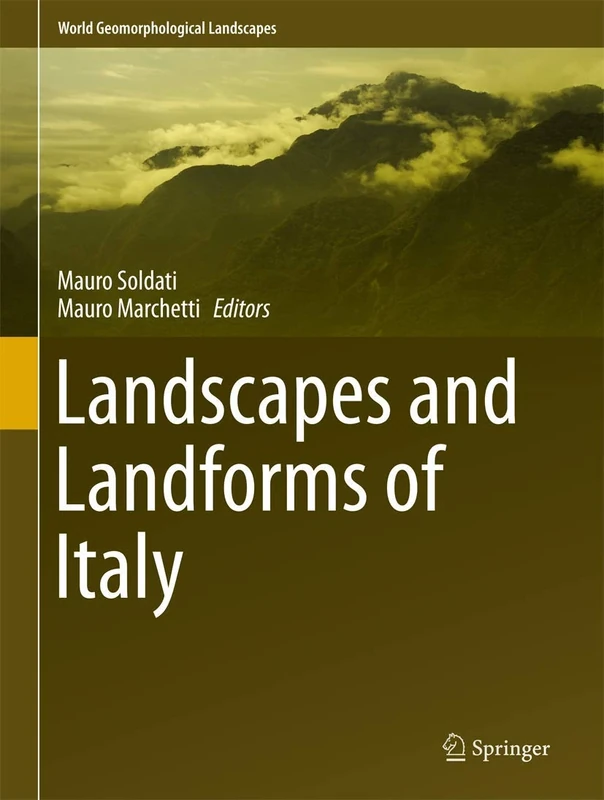 Landscapes and Landforms of Italy (World Geomorphological Landscapes)