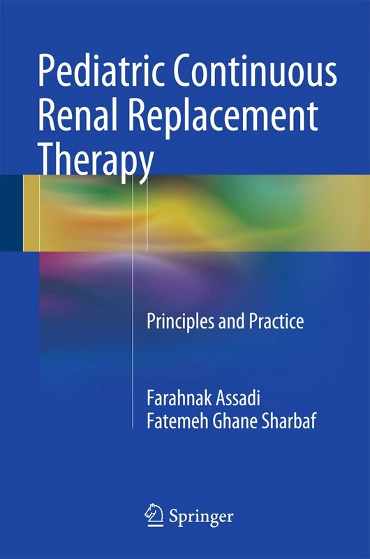 Pediatric Continuous Renal Replacement Therapy: Principles and Practice