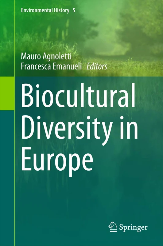 Biocultural Diversity in Europe: 5 (Environmental History, 5)